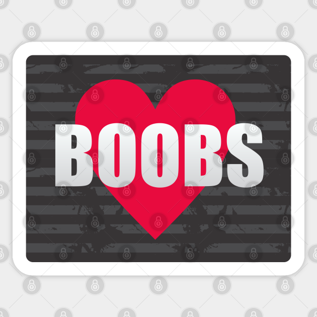 I Heart Boobs I Heart Boobs Sticker Teepublic